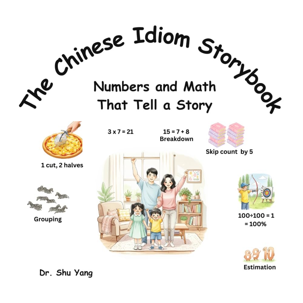 The Chinese Idiom Storybook: Numbers and Math That Tell A Story