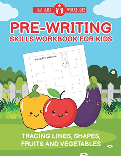 Pre-Writing Skills Workbook For Kids. Tracing Lines, Shapes, Fruits And Vegetables: Pre Handwriting Practice For Kindergarten, Trace With Kawaii Fruits And Vegetables
