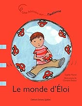 Download Le monde d'Eloi - Une histoire sur l'autisme PDF