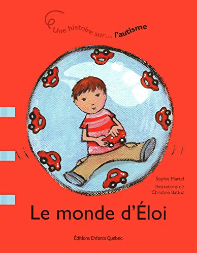Télécharger Le monde d'Eloi - Une histoire sur l'autisme Livre PDF Gratuit