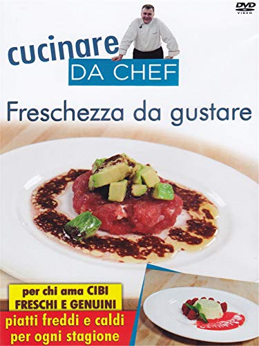 Cucinare da Chef - Freschezze da Gustare