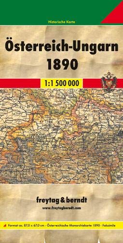 Österreich - Ungarn 1890: 1:1500000. Faksimile Österreich - Ungarn 1890: 1:1500000. Faksimile