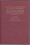 Martha Washington's Booke of Cookery