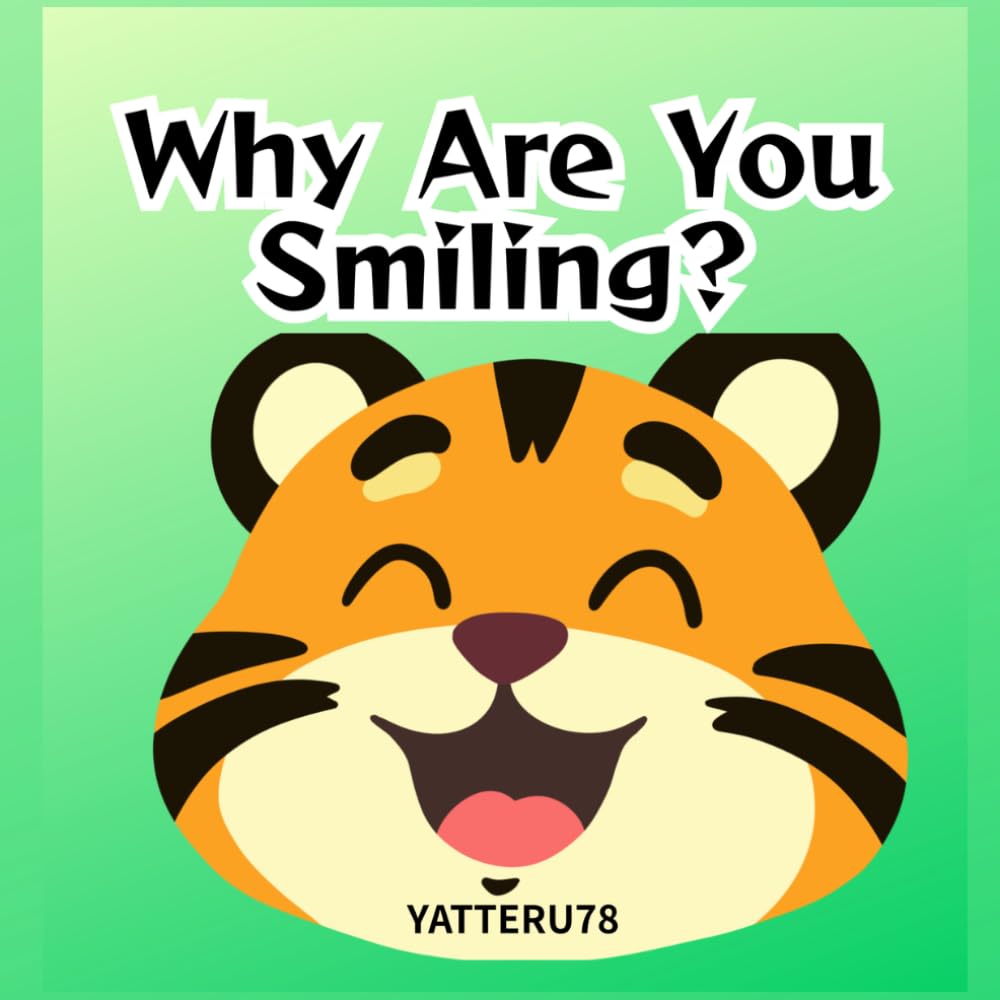 Why Are You Smiling?