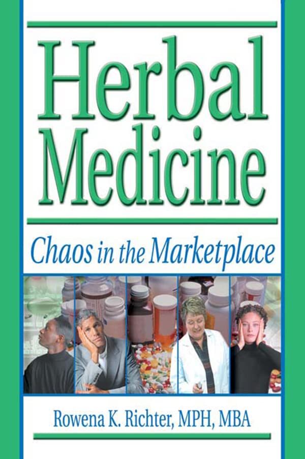 Herbal Medicine: Chaos in the Marketplace      1st Edition, Kindle Edition