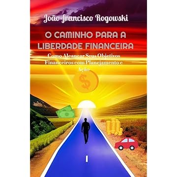 Capa do livro O CAMINHO PARA A LIBERDADE FINANCEIRA