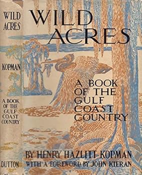 Hardcover Wild Acres: A Book of the Gulf Coast Country Book