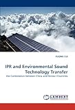  IPR and Environmental Sound Technology Transfer: the Contestation between China and Annex I Countries
