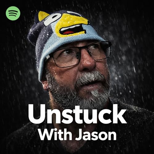 Unstuck With Jason | F*ck fear. Get unstuck. cover art