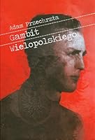 Gambit Wielopolskiego 8363631043 Book Cover
