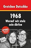 1968: Worauf wir stolz sein dürfen
