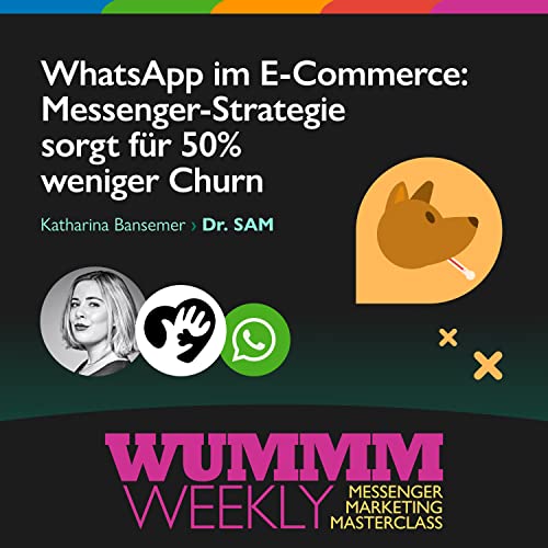 Katharina Bansemer &ndash; WhatsApp im E-Commerce: Messenger-Strategie sorgt f&uuml;r 50 Prozent weniger Churn