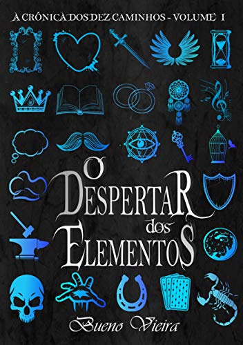 O Despertar dos Elementos: A Crônica dos Dez Caminhos: Volume 1