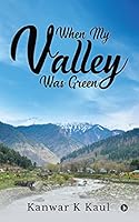 When My Valley Was Green 1946822639 Book Cover