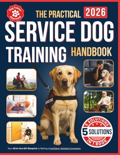 The Practical Service Dog Training Handbook: Your All-in-One DIY ...