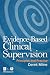 Evidence-Based Clinical Supervision: Principles and Practice