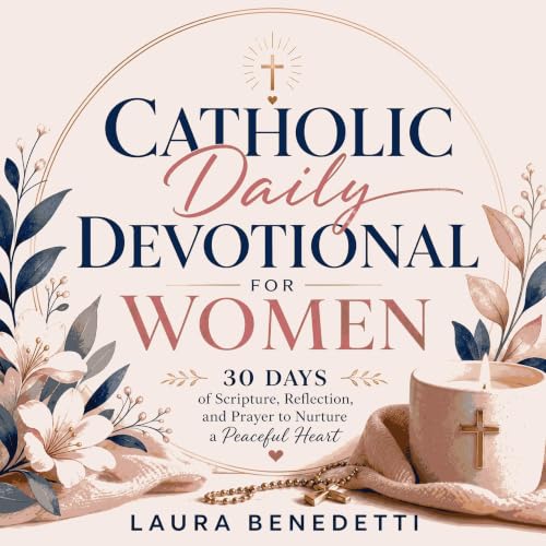 『Catholic Daily Devotional for Women: 30 Days of Scripture, Reflection, and Prayer to Nurture a Peaceful Heart』のカバーアート