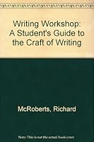 Writing Workshop: A Student's Guide to the Craft of Writing 0333501519 Book Cover