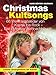 Christmas Kultsongs - 68 Weihnachtslieder von Klassik bis Rock - Das definitive Weihnachtsbuch: 68 Weihnachtslieder von Klassik bis Rock, Das ... Leichte Arrangements für Klavier