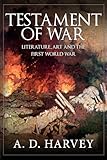 Testament of War: Literature, Art and the First Wold War