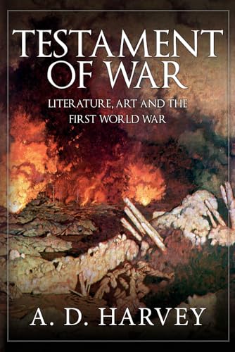 Testament Of War: Literature, Art And The First World War