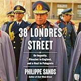 38 Londres Street: On Impunity, Pinochet in England, and a Nazi in Patagonia