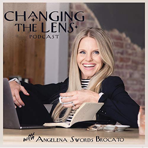 『Changing the Lens Podcast w/ Angelena Swords Brocato』のカバーアート