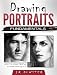 Drawing Portraits Fundamentals: A Portrait-Artist.org Book (How to Draw People)