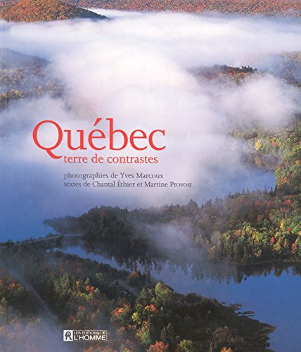 QUEBEC TERRE DE CONSTRASTES