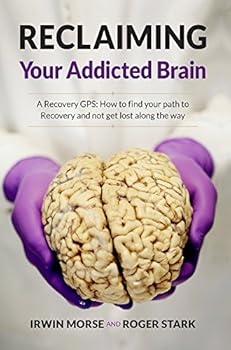 Paperback Reclaiming Your Addicted Brain Book