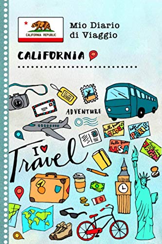 California Diario di Viaggio: Libro Interattivo Per Bambini per Scrivere, Disegnare, Ricordi, Quaderno da Disegno, Giornalino, Agenda Avventure – Attività per Viaggi e Vacanze Viaggiatore