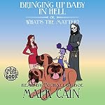 Cover of Bringing Up Baby in Hell, or What's the Matter?