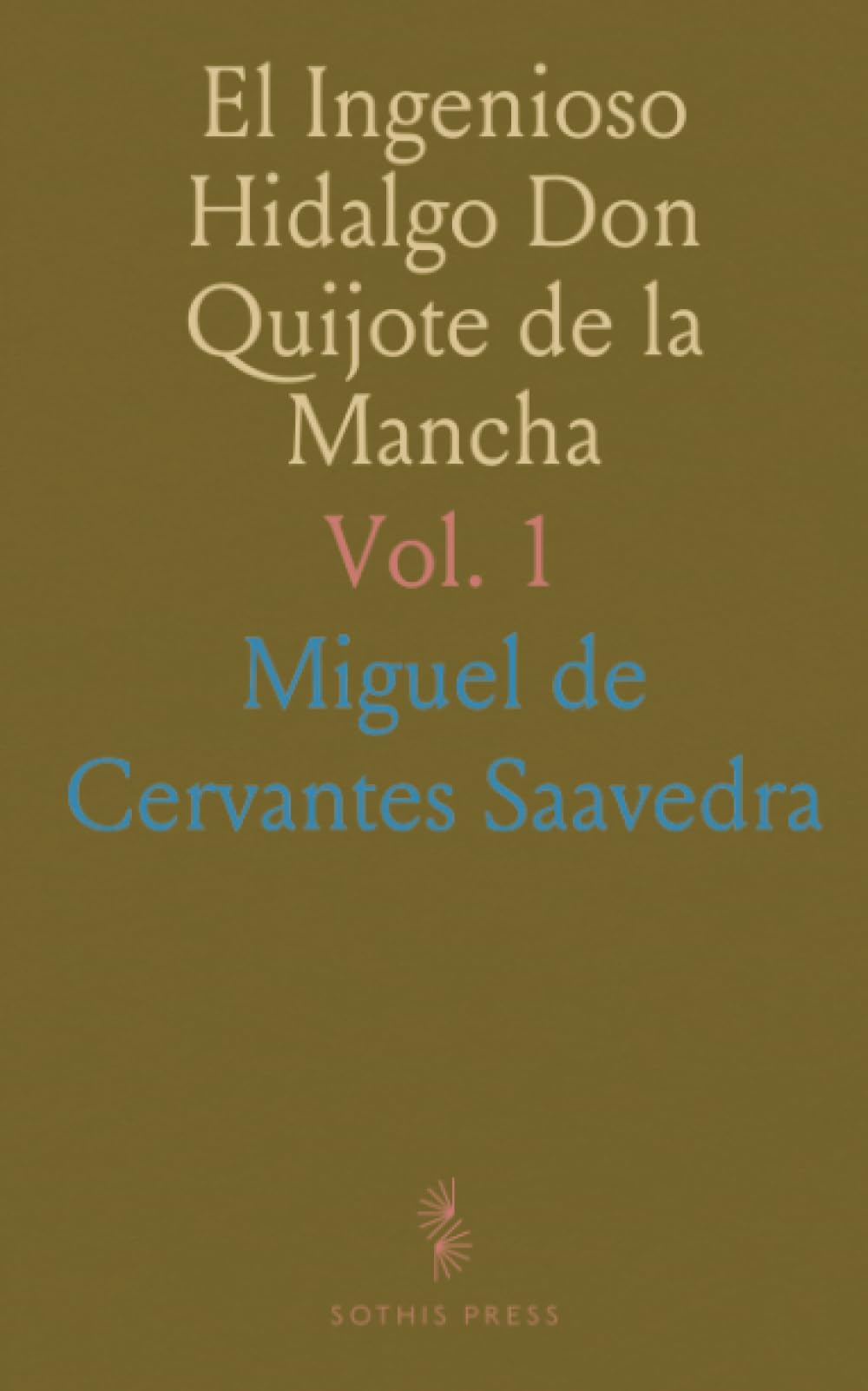 El Ingenioso Hidalgo Don Quijote de la Mancha