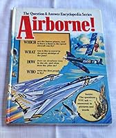 QUESTION AND ANSWER ENCYCLOPEDIA SERIES AIRBORNE! B000I8VM24 Book Cover