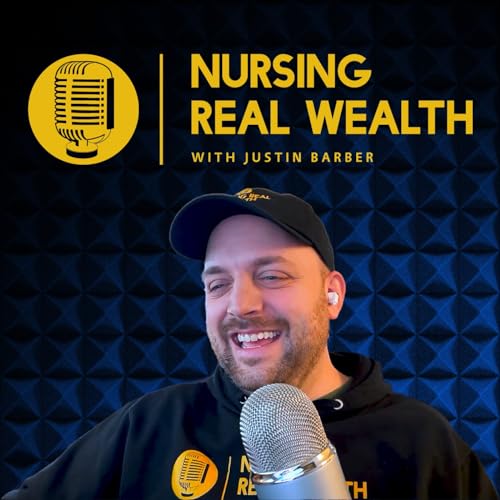 Nursing Real Wealth Podcast cover art
