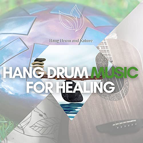 Hang Drum Music for Healing Hang Drum and Nature Digital