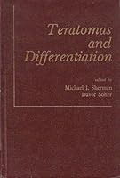 Teratomas and Differentiation 0126385505 Book Cover