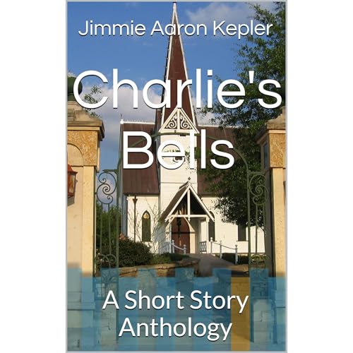 Charlie's Bells by Jimmie Aaron Kepler episode artwork