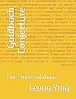 Goldbach Conjecture: The Prime Solutions 1980732140 Book Cover