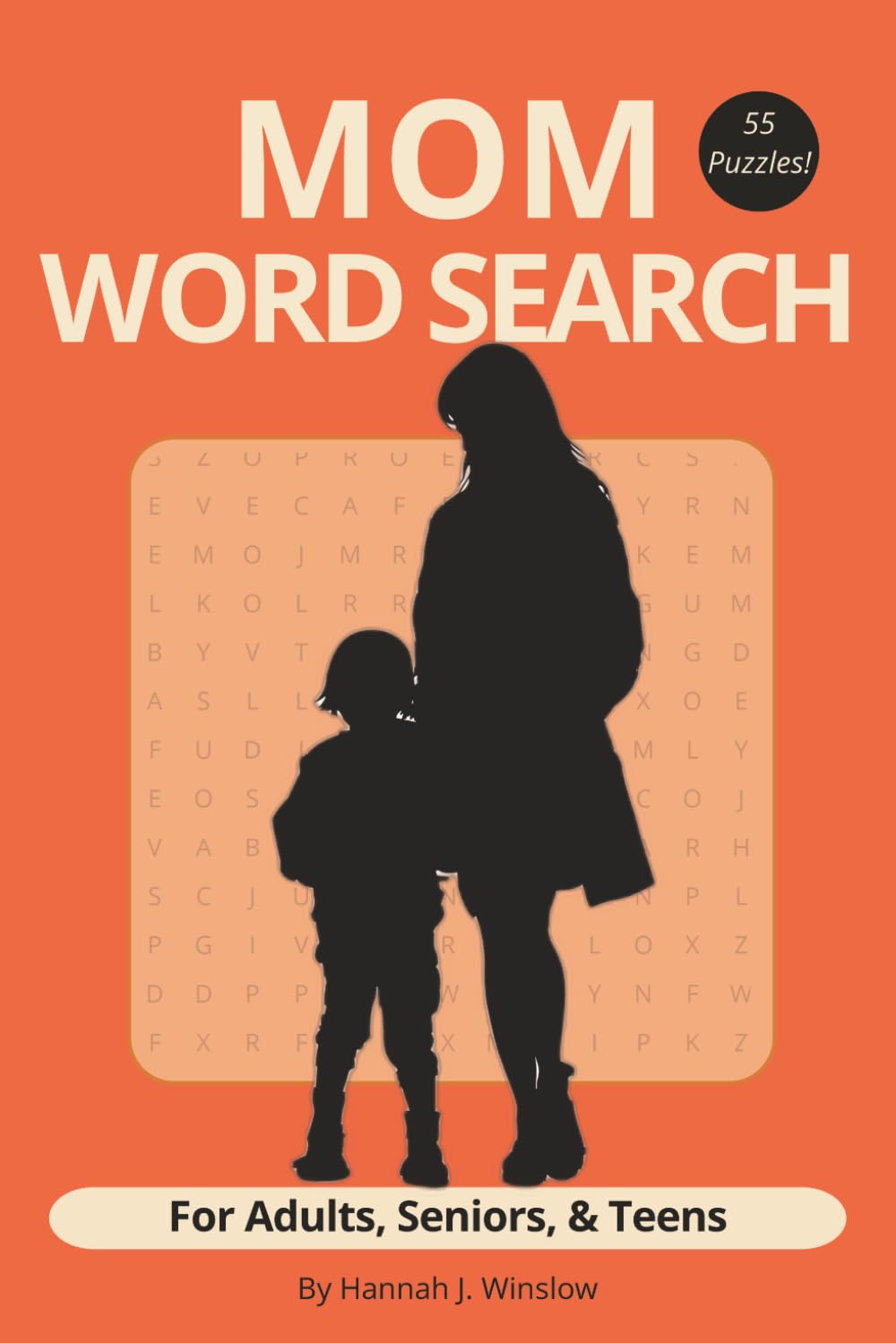 Mom Word Search, For Adults, Seniors, & Teens: 55 Relaxing Word Search Puzzles for Hours of Brain-Boosting Fun