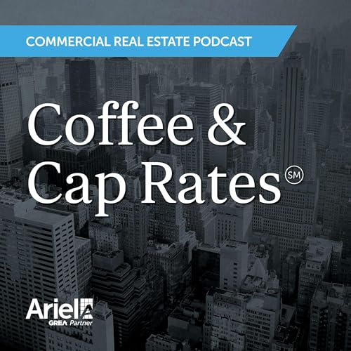 『Coffee & Cap Rates: Commercial Real Estate Podcast』のカバーアート
