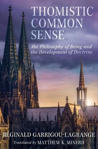 Buy Thomistic Common Sense: The Philosophy of Being and the Development of Doctrine — BookShops.in