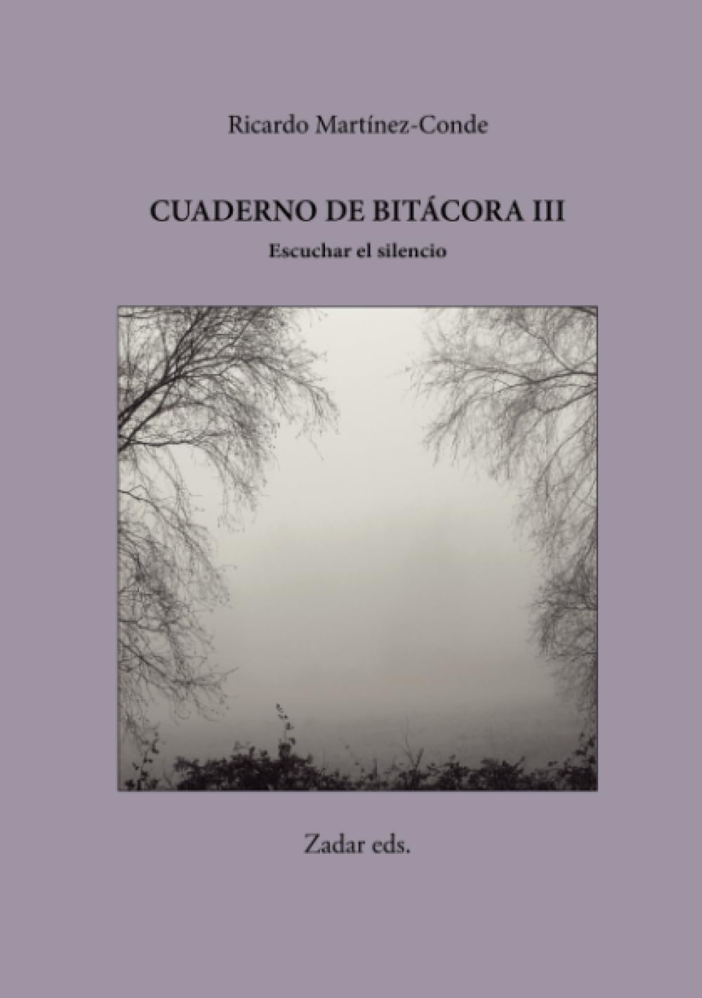 Cuaderno de bitácora III · Escuchar el silencio