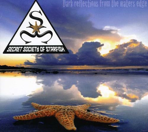 Dark Reflections From The Waters Edge [Audio CD] SECRET SOCIETY OF STARFISH