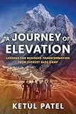 A Journey of Elevation: Lessons for Business Transformation from Everest Base Camp