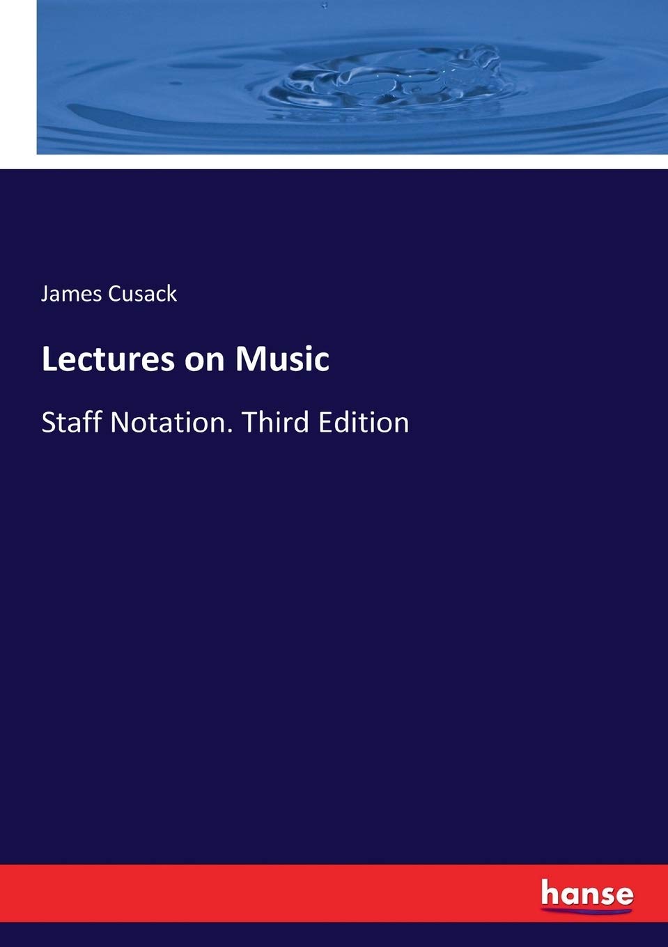 Lectures on Music: Staff Notation. Third Edition
