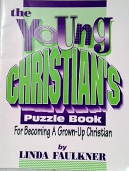 Paperback The Young Christian's Puzzle Book: For Becoming a Grown-Up Christian Book