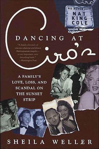 Dancing at Ciro's: A Family's Love, Loss, and Scandal on the Sunset Strip