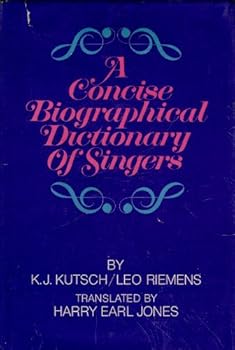 Hardcover A Concise Biographical Dictionary of Singers; From the Beginning of Recorded Sound to the Present Book