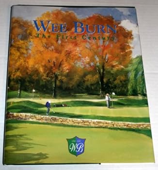 Hardcover Wee Burn: The First Century - 1896-1996 Book